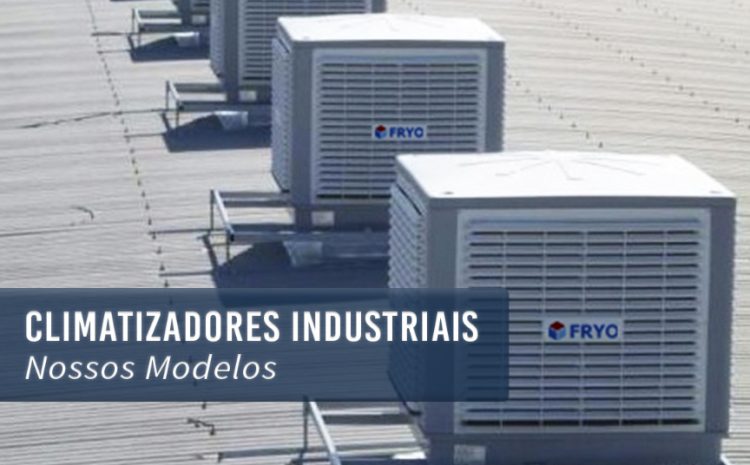  Climatizadores Evaporativos Industriais – Modelos e Instalações