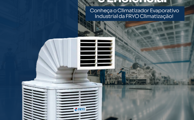  Sustentabilidade e Eficiência: Conheça o Climatizador Evaporativo Industrial da FRYO Climatização!